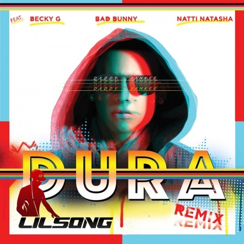 Daddy Yankee Ft. Becky G, Bad Bunny & Natti Natasha - Dura (Remix)